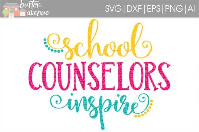 School Counselors Inspire SVG Cut File