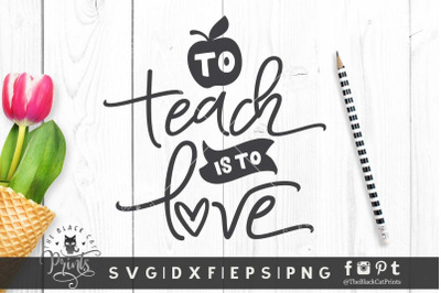 To Teach is to Love SVG DXF EPS PNG
