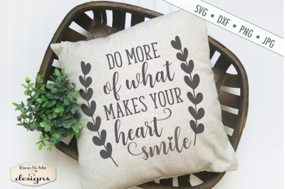 Do More of What Makes Your Heart Smile - SVG